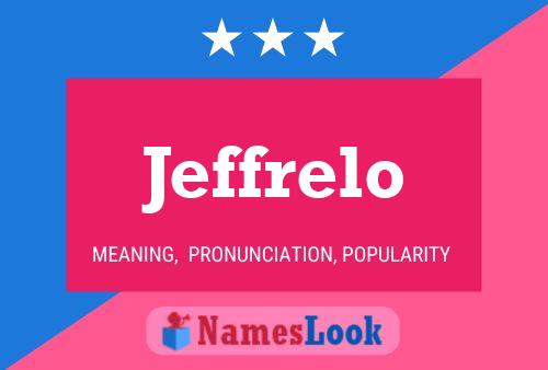 Jeffrelo Name Poster