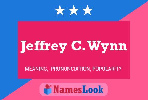 Jeffrey C. Wynn Name Poster