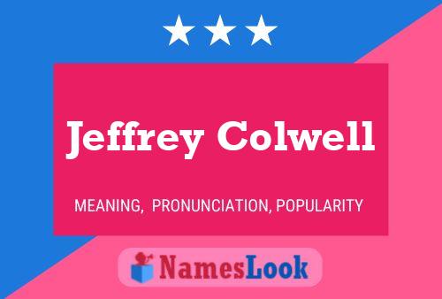 Jeffrey Colwell Name Poster