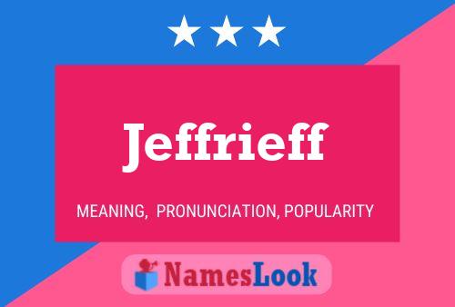 Jeffrieff Name Poster