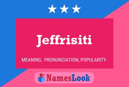 Jeffrisiti Name Poster