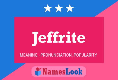 Jeffrite Name Poster