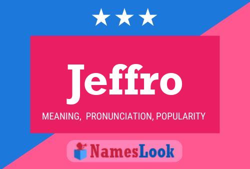 Jeffro Name Poster