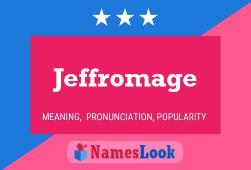 Jeffromage Name Poster