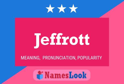 Jeffrott Name Poster