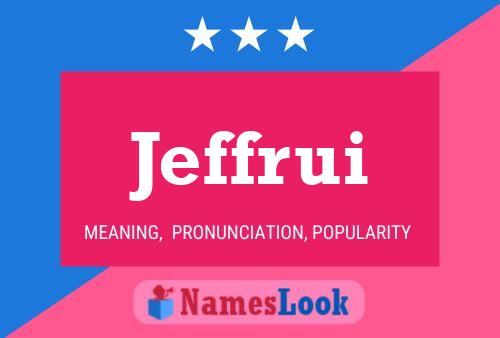 Jeffrui Name Poster