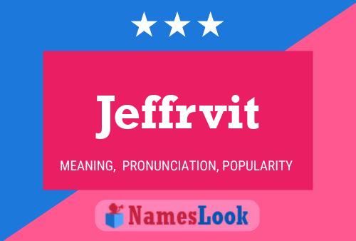 Jeffrvit Name Poster