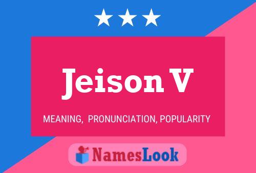 Jeison V Name Poster