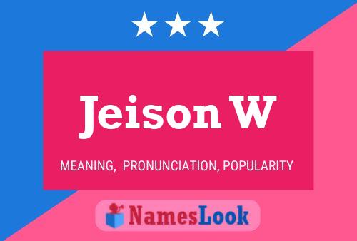 Jeison W Name Poster