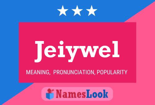 Jeiywel Name Poster