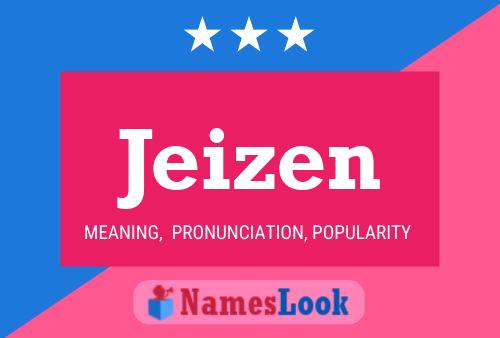 Jeizen Name Poster