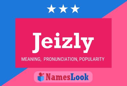 Jeizly Name Poster