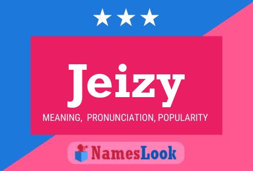 Jeizy Name Poster