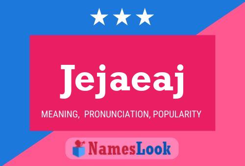 Jejaeaj Name Poster