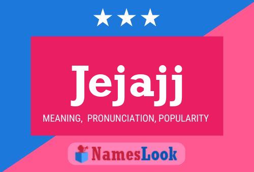 Jejajj Name Poster