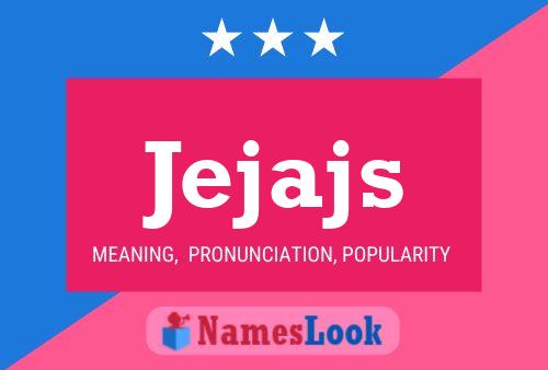 Jejajs Name Poster