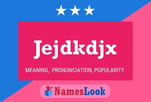 Jejdkdjx Name Poster