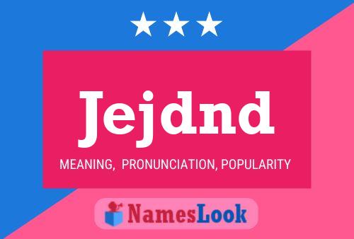 Jejdnd Name Poster