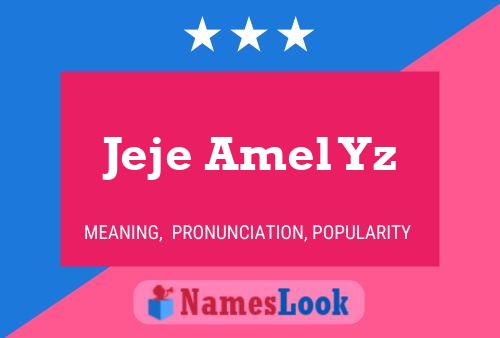 Jeje Amel Yz Name Poster