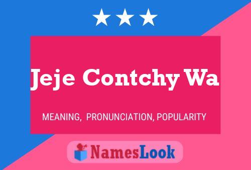 Jeje Contchy Wa Name Poster