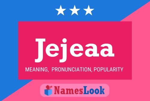 Jejeaa Name Poster