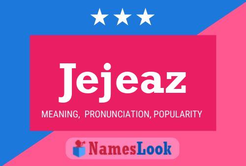 Jejeaz Name Poster