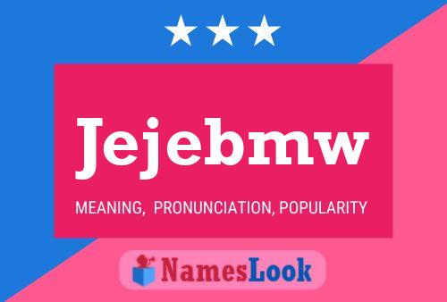 Jejebmw Name Poster