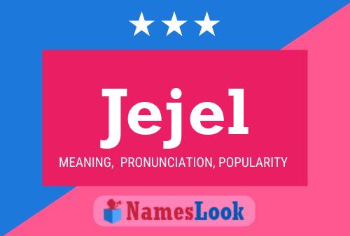 Jejel Name Poster