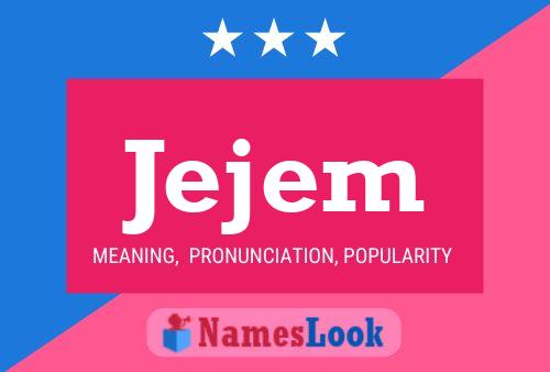 Jejem Name Poster