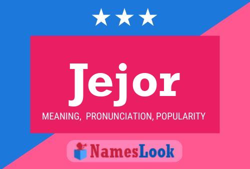 Jejor Name Poster