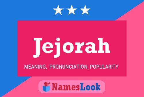 Jejorah Name Poster