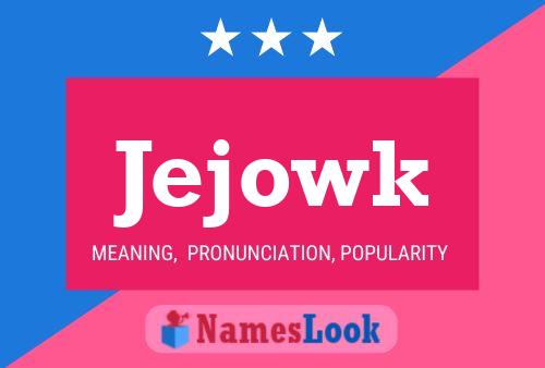 Jejowk Name Poster