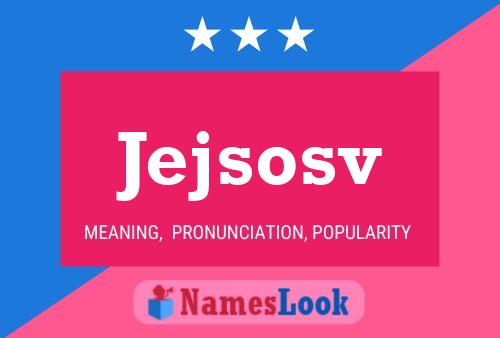 Jejsosv Name Poster