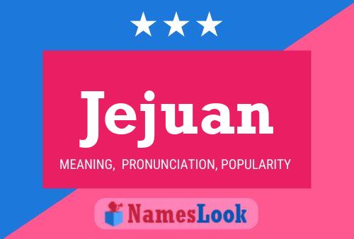 Jejuan Name Poster