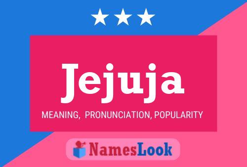 Jejuja Name Poster