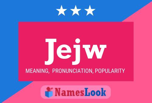 Jejw Name Poster