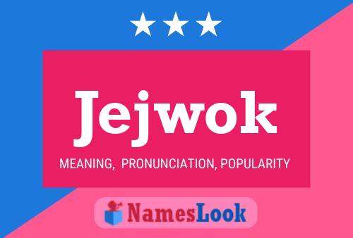 Jejwok Name Poster