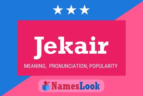 Jekair Name Poster