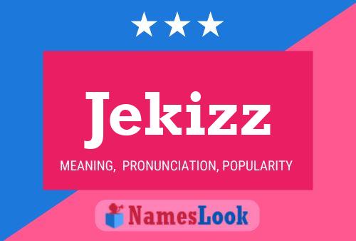 Jekizz Name Poster