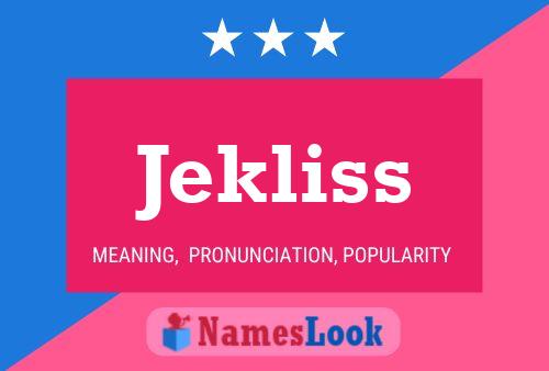 Jekliss Name Poster