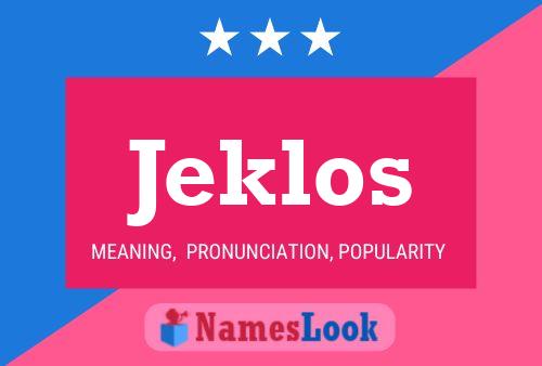 Jeklos Name Poster