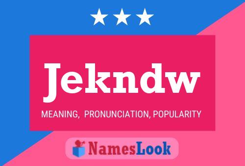 Jekndw Name Poster