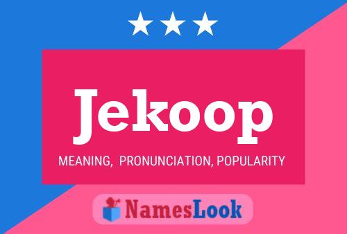 Jekoop Name Poster