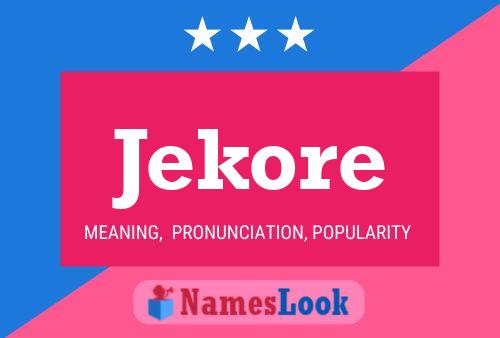 Jekore Name Poster