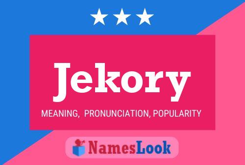 Jekory Name Poster