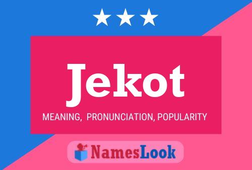 Jekot Name Poster