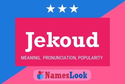 Jekoud Name Poster