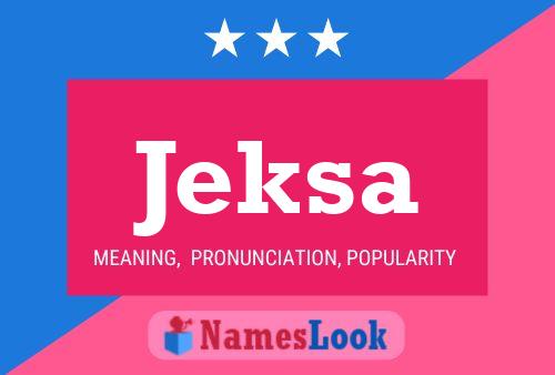 Jeksa Name Poster