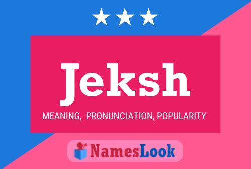 Jeksh Name Poster