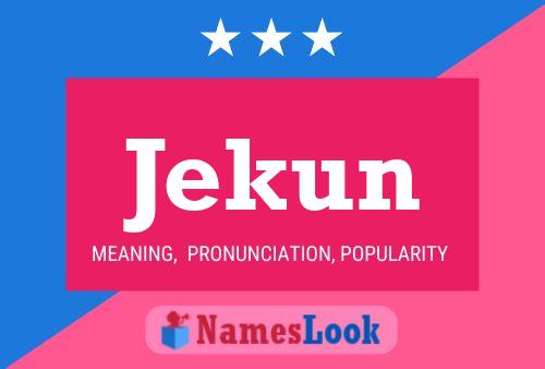 Jekun Name Poster